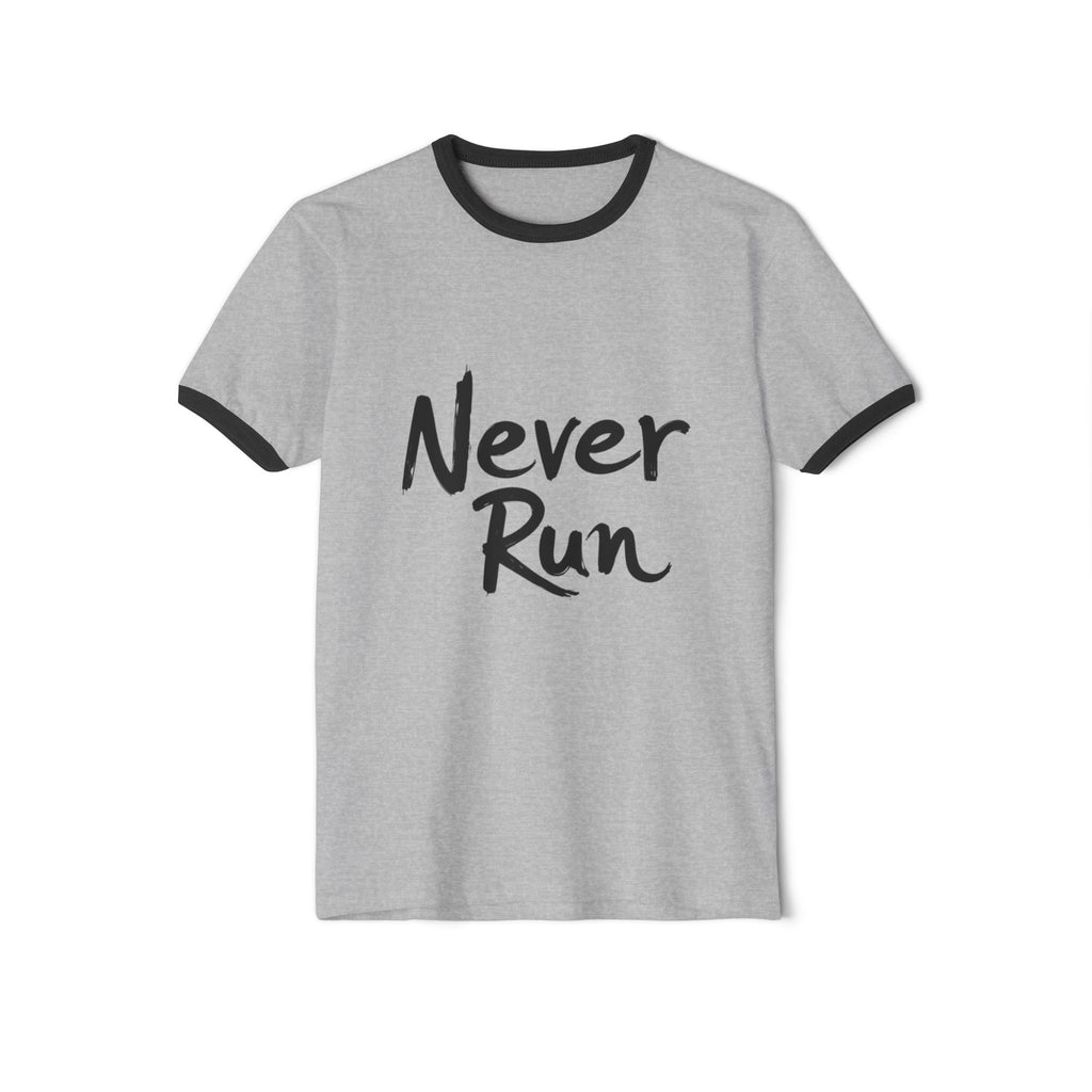 Never Run Unisex Cotton Ringer T-Shirt, Casual Tee, Motivational Shirt, Gift for Runners, Fitness Wear, Workout Clothing