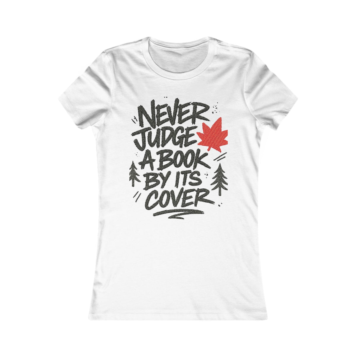 Never Judge A Book Women's Tee, Casual T-Shirt, Book Lover Gift, Literary Quote Top, Fall Fashion, Gift for Readers